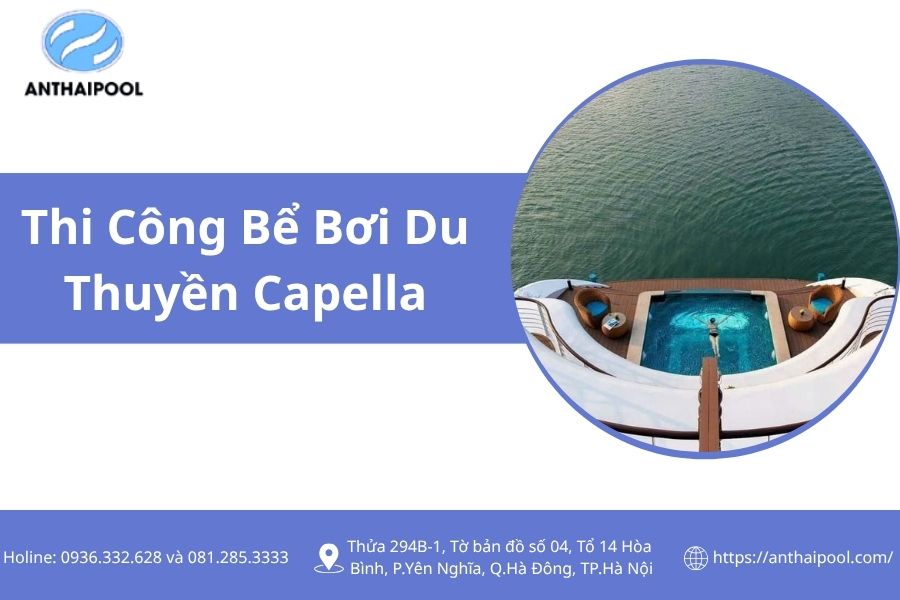 Dự Án Thi Công Bể Bơi Du Thuyền Capella – Giải Pháp Bể Bơi Bốn Mùa Sang Trọng Trên Biển